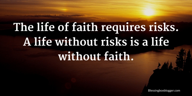 7-17-15 Faith & Risks